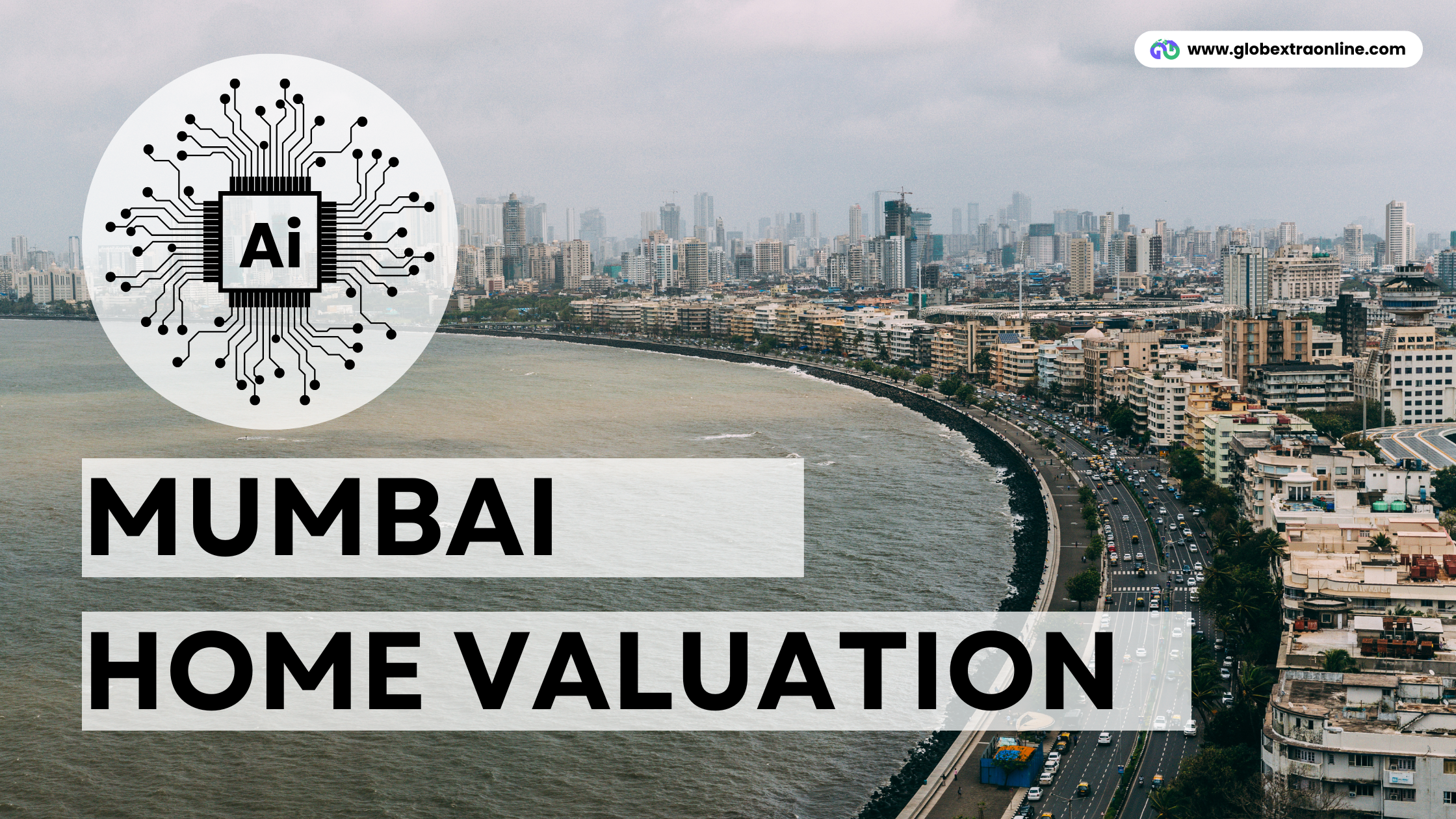 AI Mumbai Home Valuation: 12 Credible Facts To Know